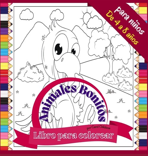 Libro para colorear Animales Bonitos para ni?s de 4 a 8 a?s: Divertido libro para colorear de animales de granja y salvajes, 72 p?inas (Hardcover)