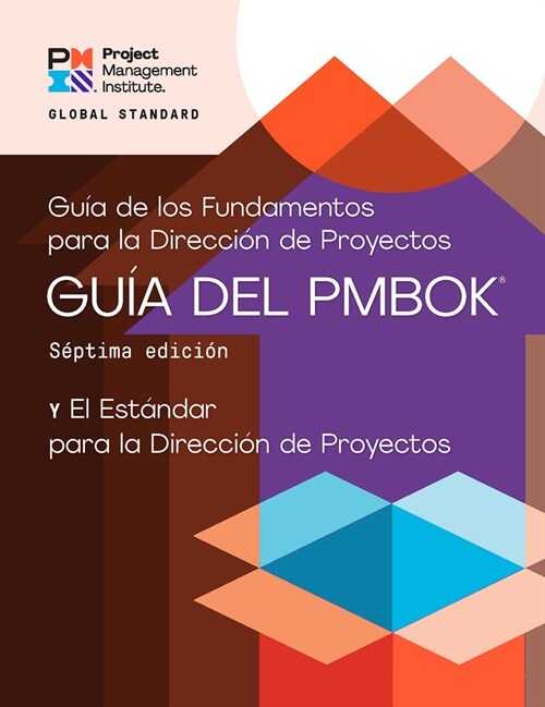 A Guide to the Project Management Body of Knowledge (Pmbok(r) Guide) - Seventh Edition and the Standard for Project Management (Spanish) (Paperback, 7)