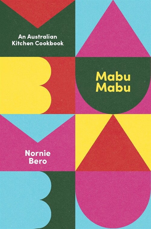 Mabu Mabu: An Australian Kitchen Cookbook (Hardcover)