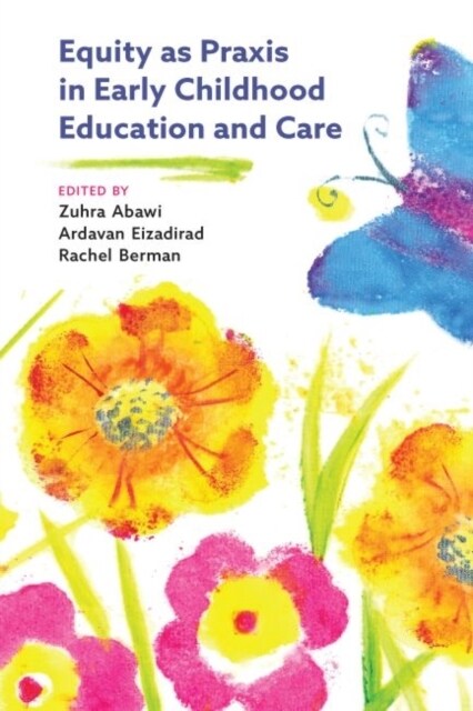 Equity as Praxis in Early Childhood Education and Care (Paperback)