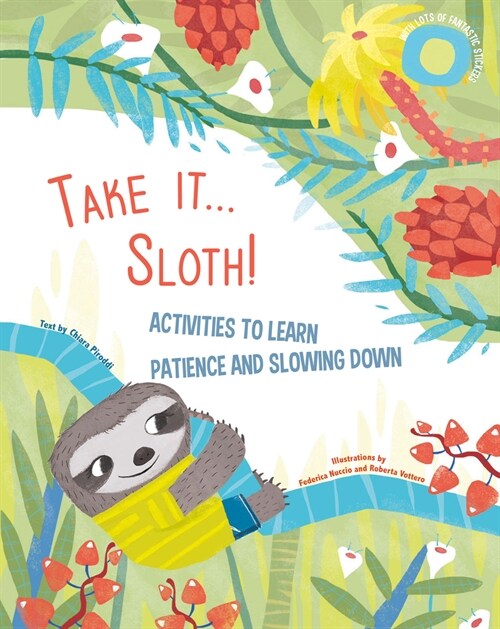 Take It... Sloth!: Activities to Learn Patience and Slowing Down (Paperback)