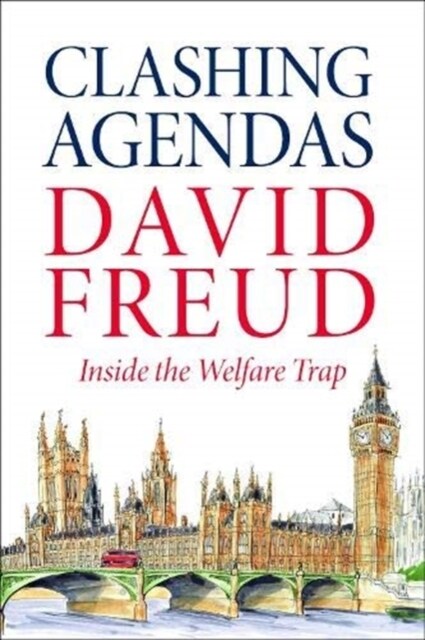 Clashing Agendas : Inside the Welfare Trap (Hardcover)