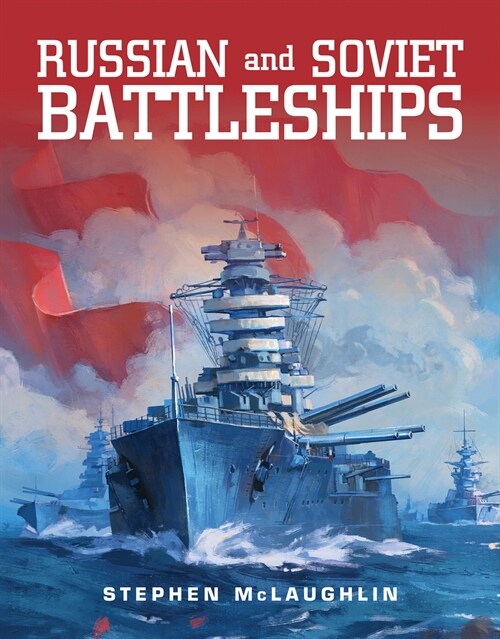 Russian and Soviet Battleships (Hardcover)