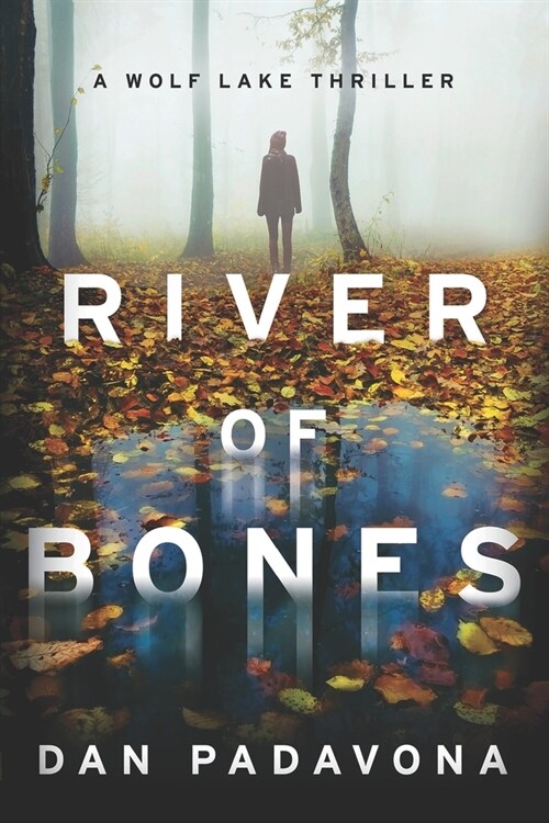 River of Bones : A Chilling Psychological Thriller (Paperback)