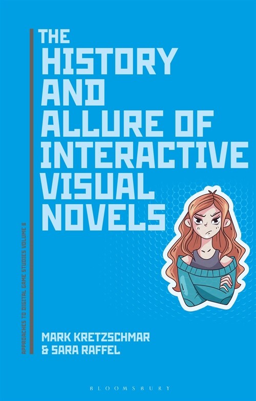 The History and Allure of Interactive Visual Novels (Hardcover)