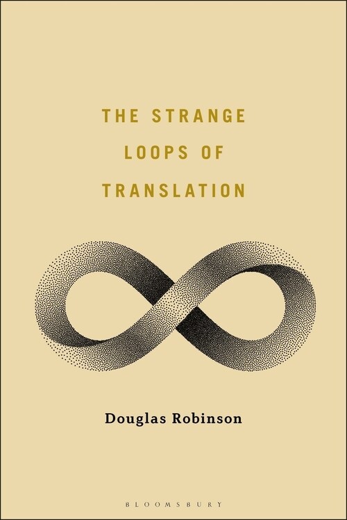 The Strange Loops of Translation (Hardcover)