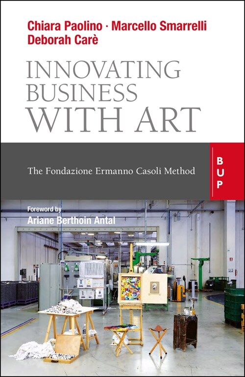 Innovating Business with Art: The Fondazione Ermanno Casoli Method (Paperback)
