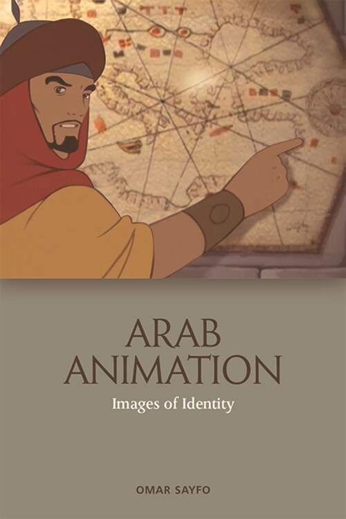Arab Animation : Images of Identity (Hardcover)