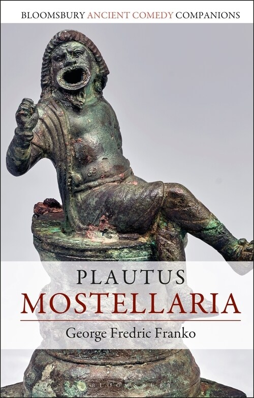 Plautus: Mostellaria (Hardcover)