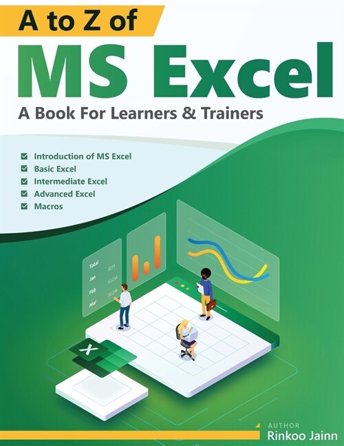 A To Z Of MS EXCEL : A Book For Learners & Trainers (Paperback)