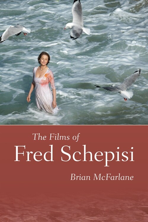 The Films of Fred Schepisi (Hardcover)