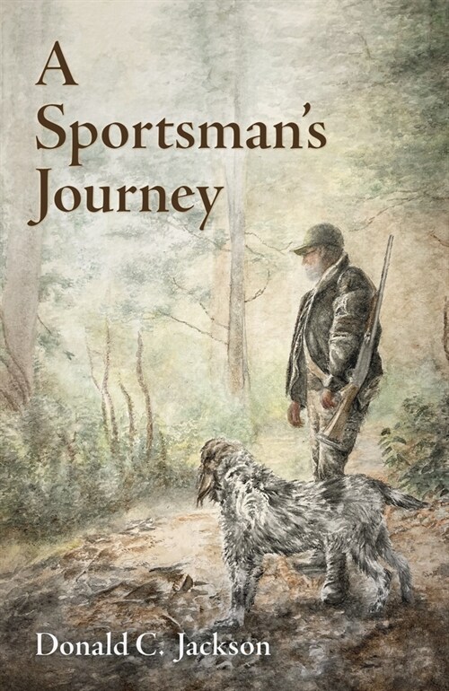 A Sportsmans Journey (Paperback)