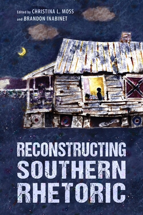 Reconstructing Southern Rhetoric (Hardcover)