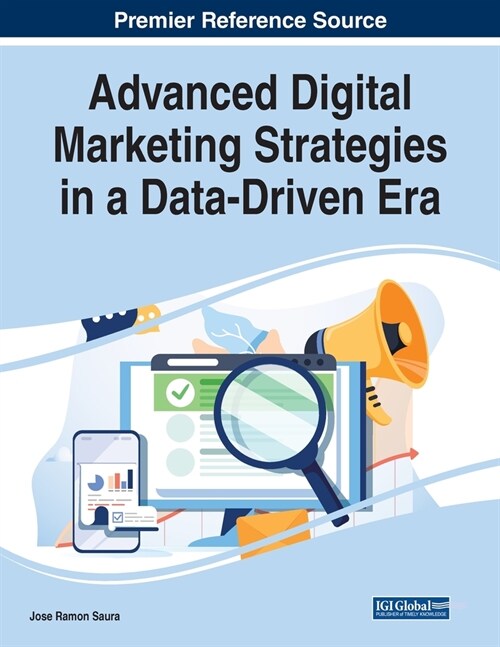 Advanced Digital Marketing Strategies in a Data-Driven Era (Paperback)