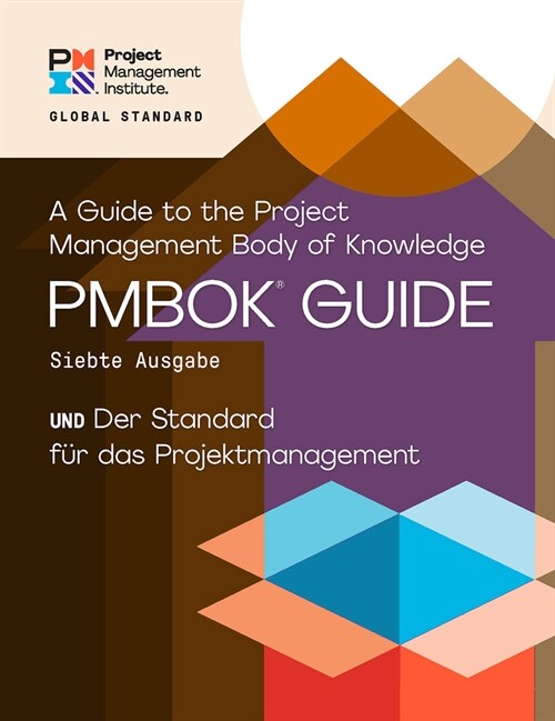 A Guide to the Project Management Body of Knowledge (Pmbok(r) Guide) - Seventh Edition and the Standard for Project Management (German) (Paperback, 7)