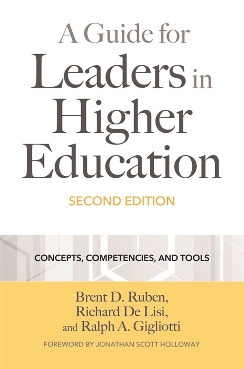 A Guide for Leaders in Higher Education: Concepts, Competencies, and Tools (Paperback, 2)