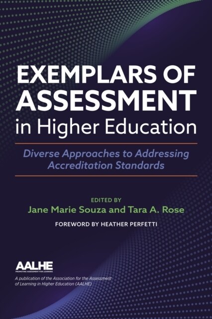 Exemplars of Assessment in Higher Education: Diverse Approaches to Addressing Accreditation Standards (Paperback)