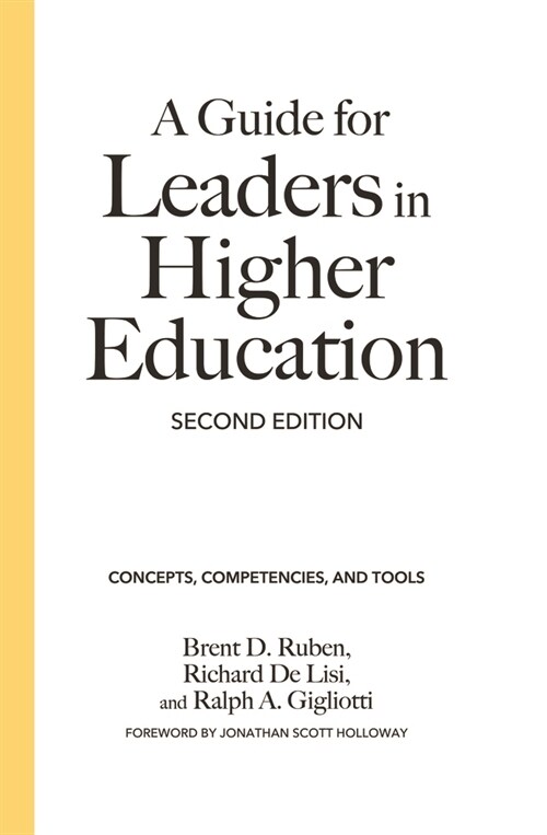 A Guide for Leaders in Higher Education: Concepts, Competencies, and Tools (Hardcover, 2)