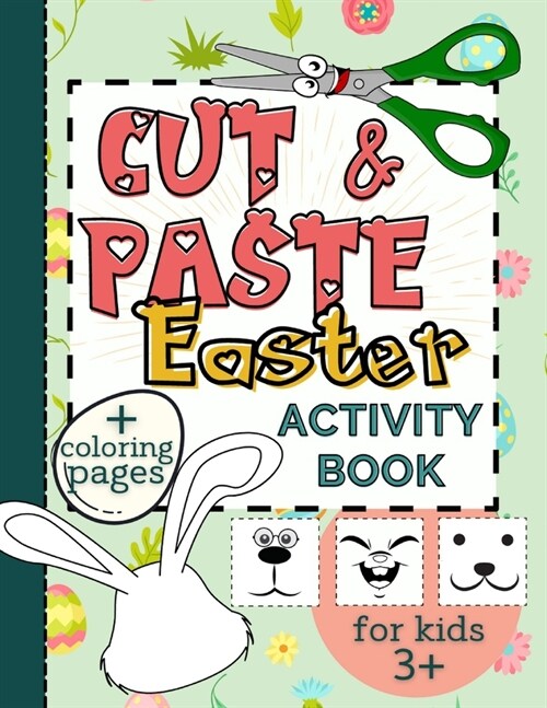 Cut & Paste Easter Activity Book for Kids 3+: Workbook Full of Coloring and Other Activities Such as Puzzles, Shape Recognition, Letters & Numbers Gam (Paperback)