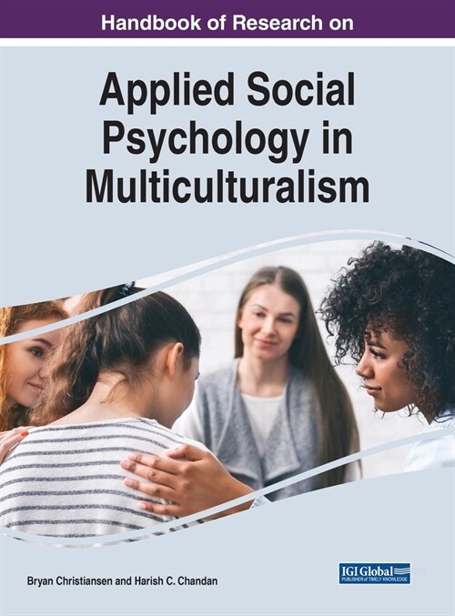 Handbook of Research on Applied Social Psychology in Multiculturalism (Hardcover)