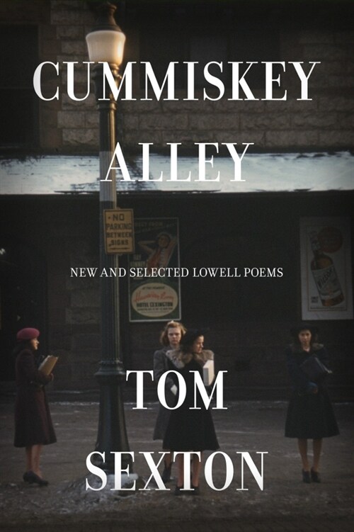Cummiskey Alley: New and Selected Lowell Poems (Paperback)