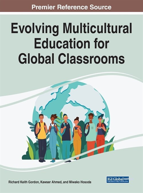 Evolving Multicultural Education for Global Classrooms (Hardcover)