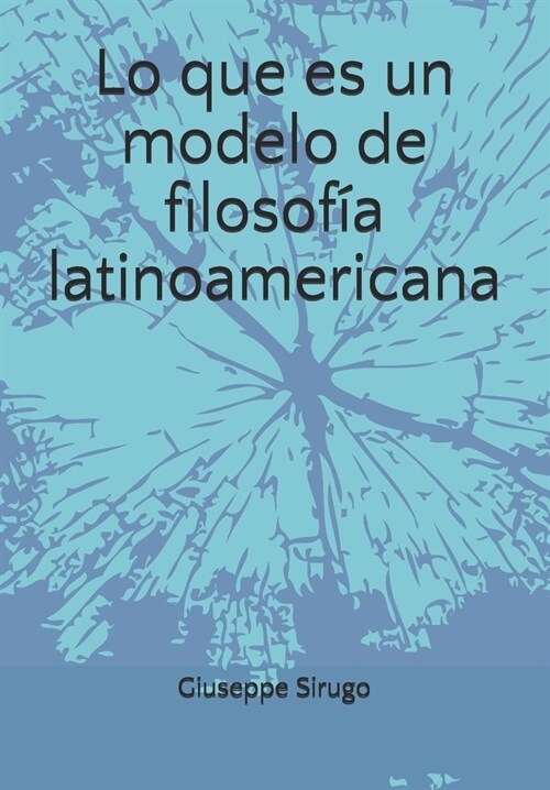 Lo que es un modelo de filosof? latinoamericana (Paperback)