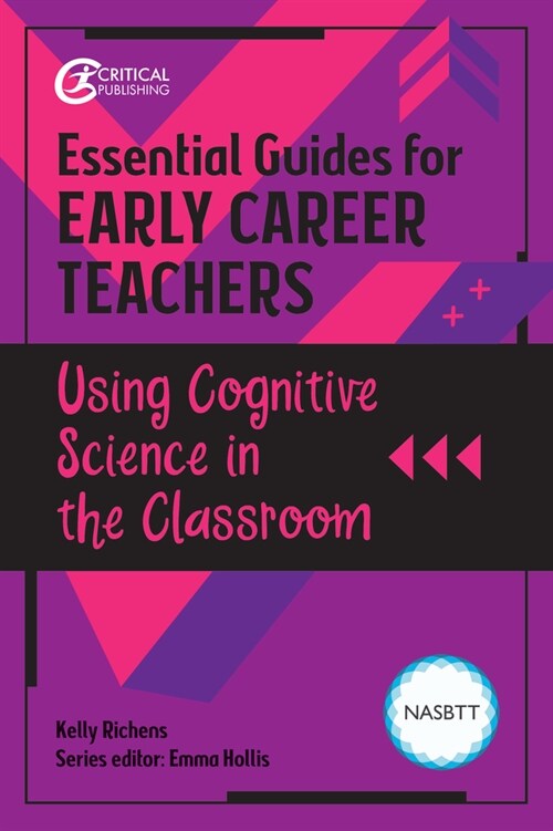 Essential Guides for Early Career Teachers: Using Cognitive Science in the Classroom (Paperback)