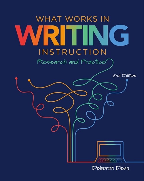 What Works in Writing Instruction: Research and Practice, 2nd Ed. (Paperback, 2)