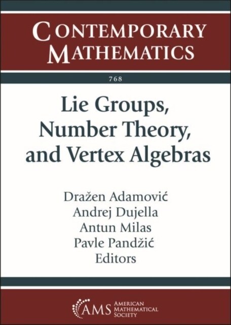 Lie Groups, Number Theory, and Vertex Algebras : Conference on Representation Theory XVI, June 24-29 2019, Iuc, Dubrovnik, Croatia (Paperback)