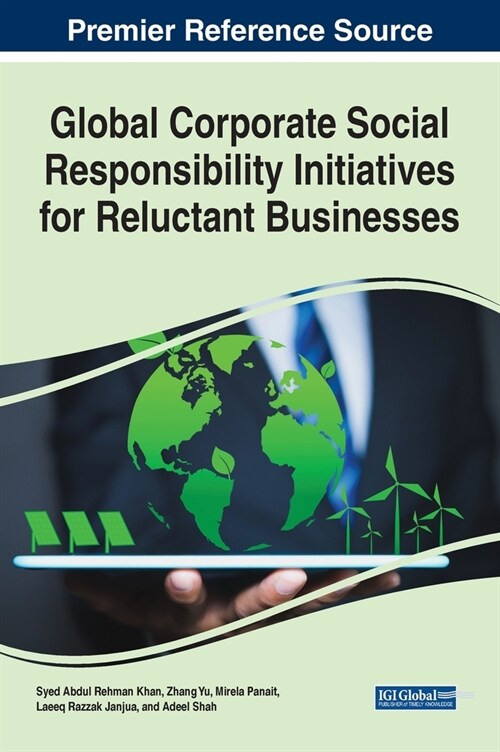 Global Corporate Social Responsibility Initiatives for Reluctant Businesses (Hardcover)