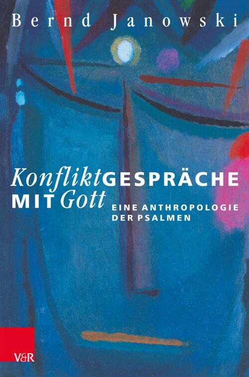 Konfliktgesprache Mit Gott: Eine Anthropologie Der Psalmen (Paperback, 6, 6., Durchgesehe)