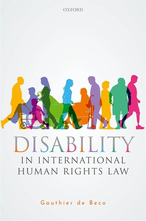 Disability in International Human Rights Law (Hardcover)
