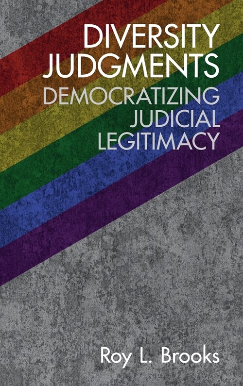 Diversity Judgments : Democratizing Judicial Legitimacy (Hardcover)