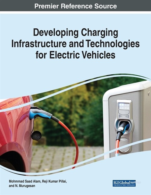 Developing Charging Infrastructure and Technologies for Electric Vehicles (Paperback)