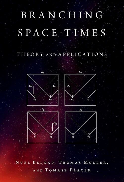 Branching Space-Times: Theory and Applications (Hardcover)