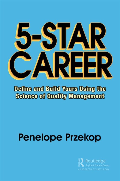 5-Star Career : Define and Build Yours Using the Science of Quality Management (Paperback)