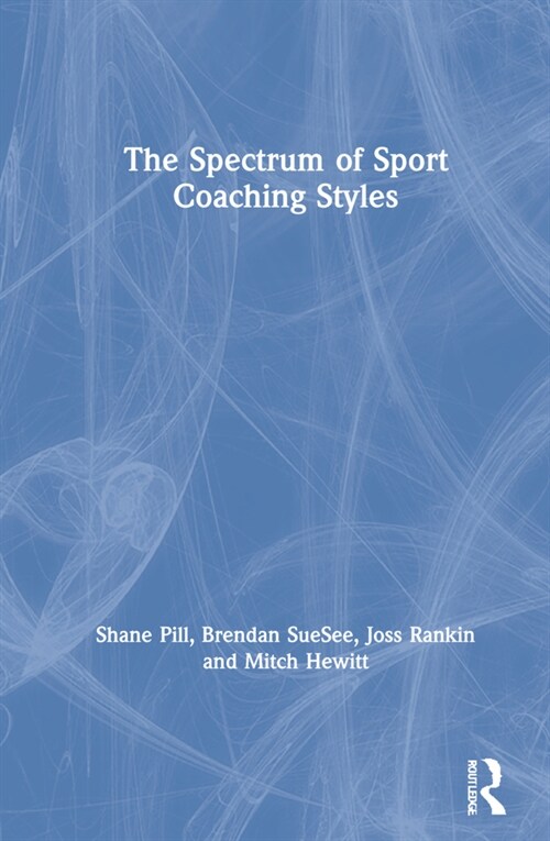 The Spectrum of Sport Coaching Styles (Hardcover, 1)