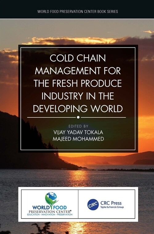 Cold Chain Management for the Fresh Produce Industry in the Developing World (Hardcover, 1)