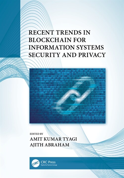 Recent Trends in Blockchain for Information Systems Security and Privacy (Hardcover, 1)