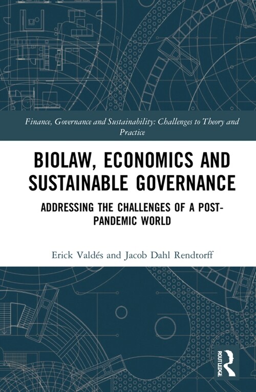 Biolaw, Economics and Sustainable Governance : Addressing the Challenges of a Post-Pandemic World (Hardcover)