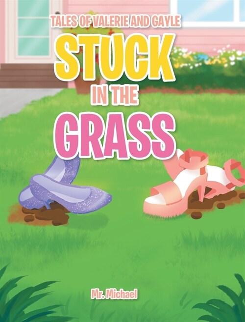 Stuck in the Grass (Hardcover)