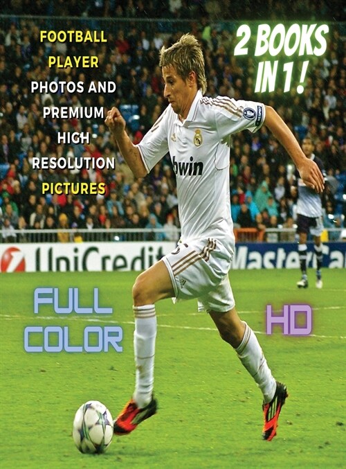 [ 2 Books in 1 ] - Football Player Photos and Premium High Resolution Pictures - Full Color HD: This Book Includes 2 Photo Albums - Soccer Ball Stock (Hardcover)