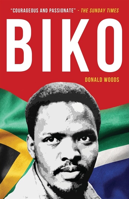 Biko: The powerful biography of Steve Biko and the struggle of the Black Consciousness Movement (Paperback)