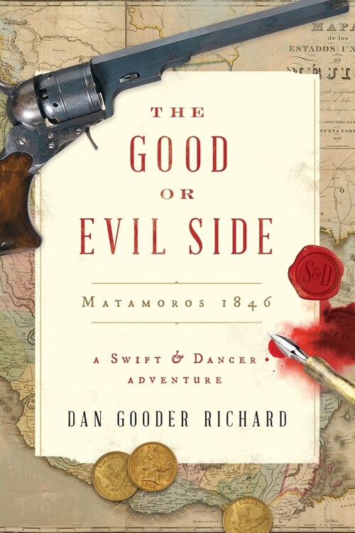 The Good or Evil Side: Matamoros 1846 (Paperback)