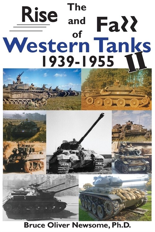The Rise and Fall of Western Tanks, 1939-1955 (Paperback)