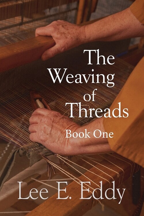 The Weaving of Threads, Book One (Paperback)