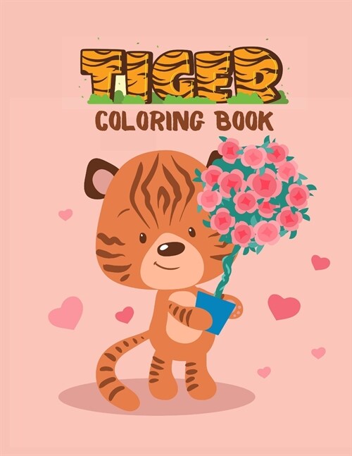 Tiger Coloring Book: Coloring and Activity Books for Kids ages 4-8 (Paperback)