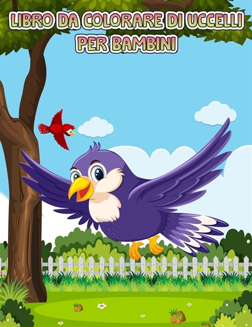 Uccelli libro da colorare per i bambini: Super divertente libro da colorare per bambini e bambini in et?prescolare, uccelli libro da colorare per i b (Paperback)