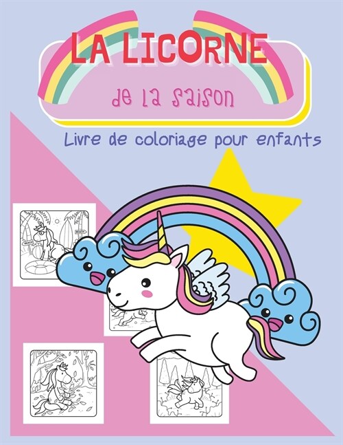 La Licorne de la Saison: Livre de Coloriage pour Enfants (Paperback)